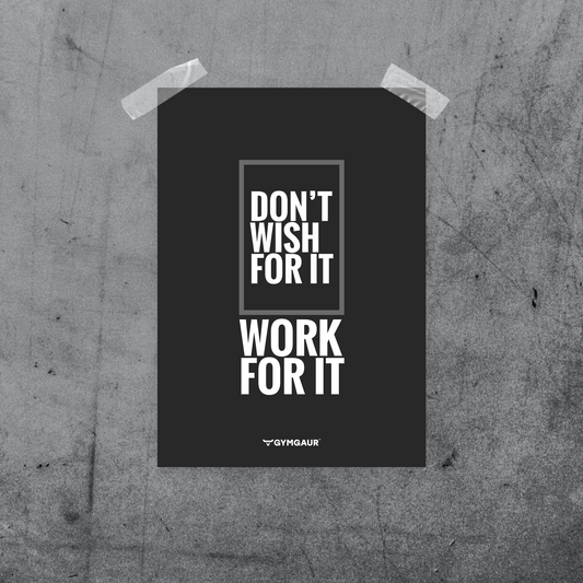 Gym Motivation Wall Art: 'Don't wish for it, work for it' by GymGaur